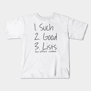 Such. Good. Lists. Kids T-Shirt